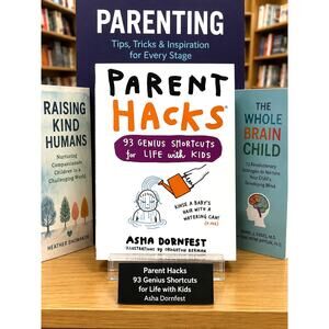 Parent Hacks 93 Genius Shortcuts for Life With Kids Book Asha Dornfest